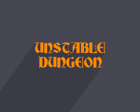 Unstable Dungeon