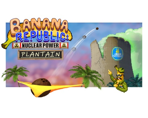 Banana Republic: Nuclear Power Plantain