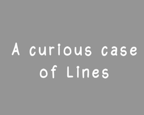 A Curious Case Of Lines
