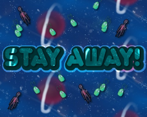 Stay Away!