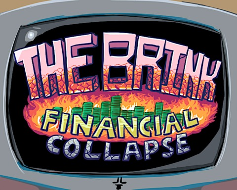 THE BRINK - Financial Collapse