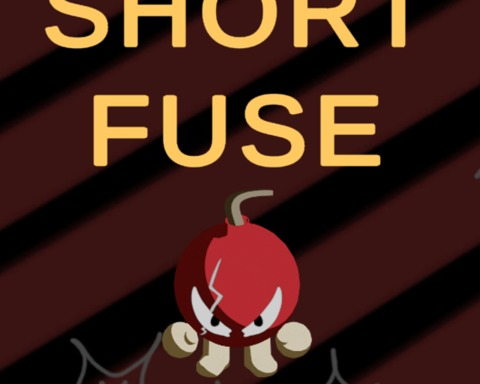 SHORT FUSE