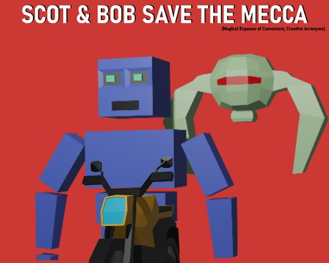 SCOT & BOB Save the MECCA