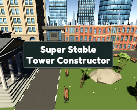 Super Stable Tower Constructor