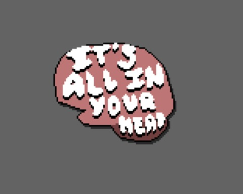 It's All In Your Head