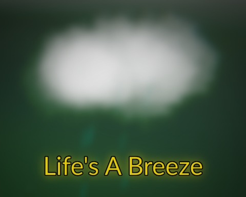 Life's A Breeze