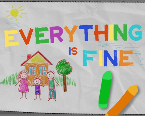 Everything is Fine