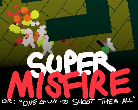 Super Misfire or: One Gun To Shoot Them All