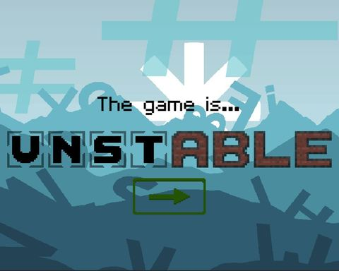 The game is...Unstable