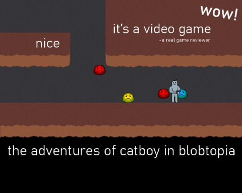 the adventures of catboy in blobtopia