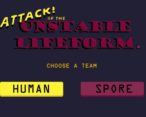 ATTACK! OF THE UNSTABLE LIFEFORM
