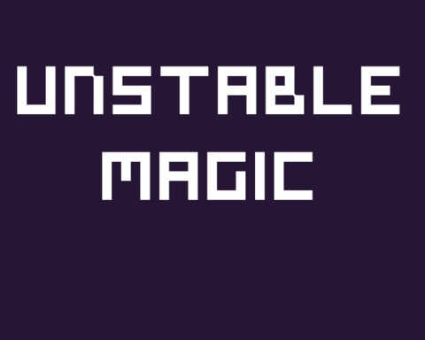 Unstable Magic