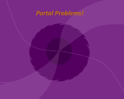 Portal Problems!