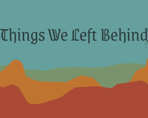 Things We Left Behind