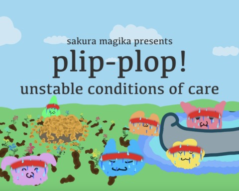 Plip-plop! Unstable Conditions of Care