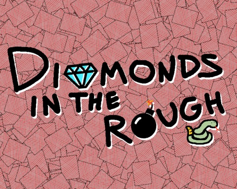 Diamonds in the Rough