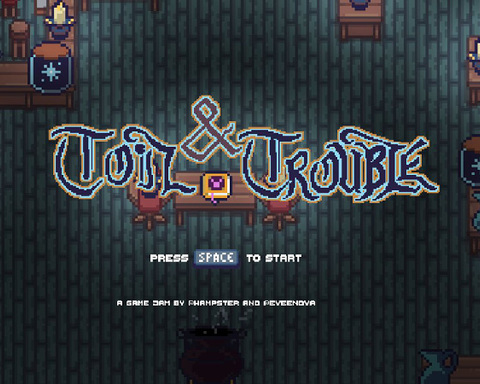 Toil & Trouble