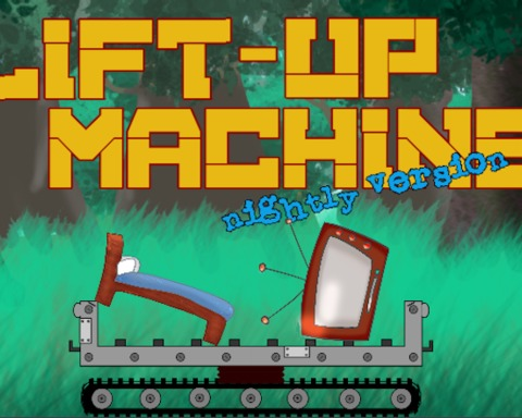 LIFT-UP MACHINE (nightly version)