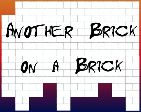 Another Brick on a Brick