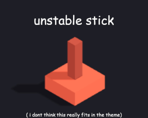 unstable stick