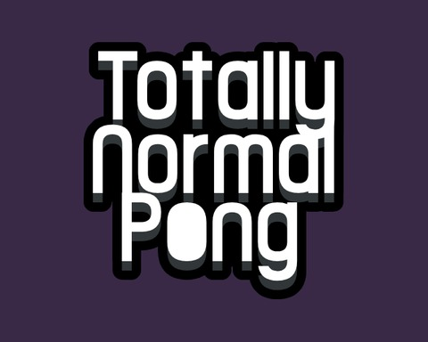 Totally Normal Pong!
