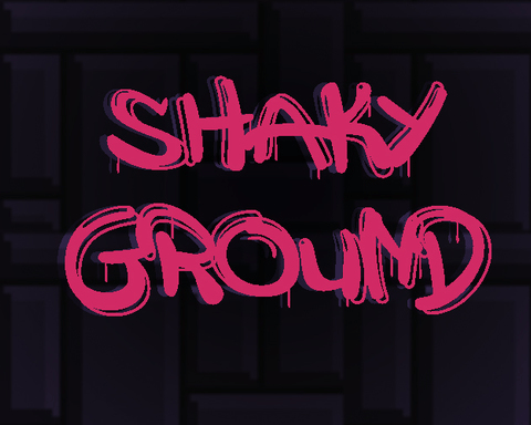 Shaky Ground