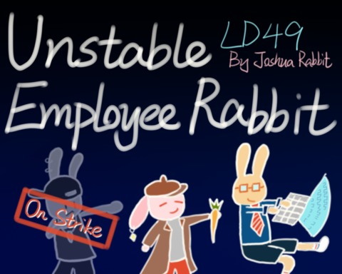 Unstable Employee Rabbit
