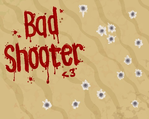 Bad Shooter