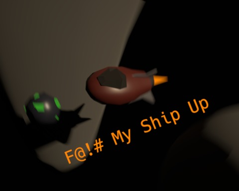 F@!# My Ship Up