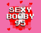 SEXY BOOBY 95