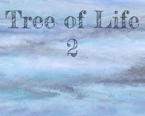 Tree of Life 2