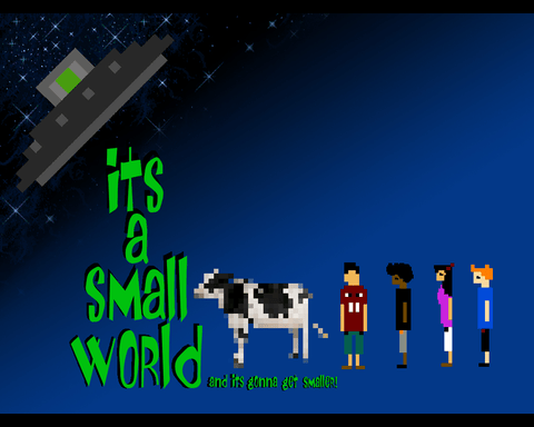 It's A Small World And It's Gonna Get Smaller