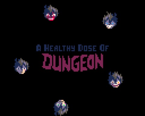 A Healthy Dose of Dungeon