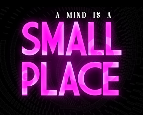 A Mind Is A Small Place