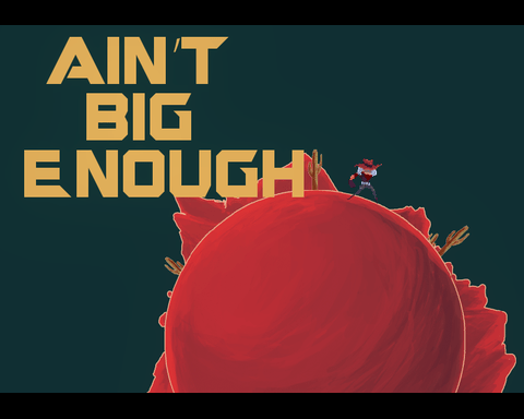 Ain't Big Enough