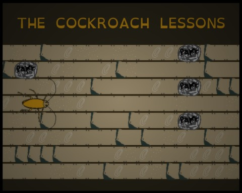 The Cockroach Lessons