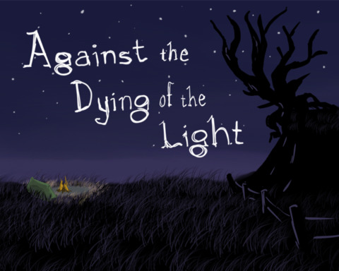 Against the Dying of the Light