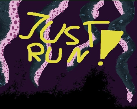 Just run!