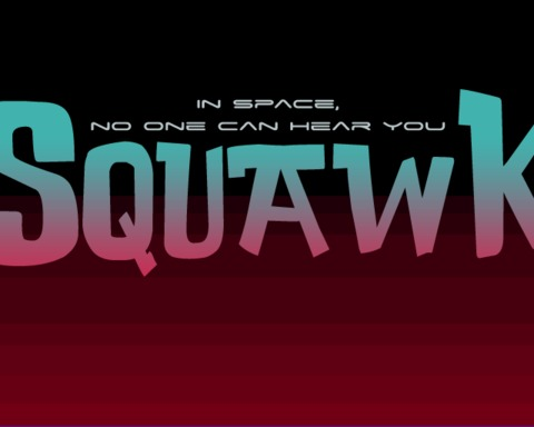 In space, no one can hear you SQUAWK!