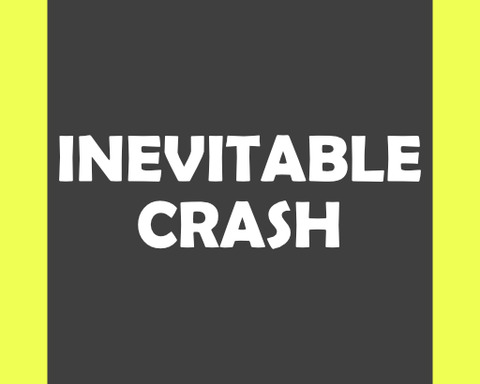Inevitable Crash