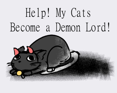 Help! My Cats Become a Demon Lord!