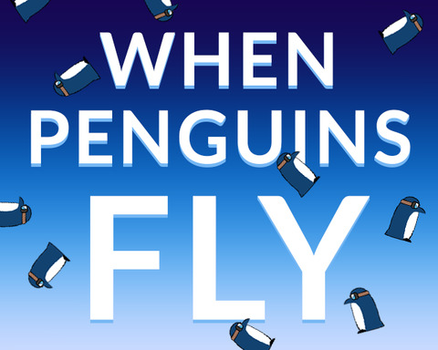 When Penguins Fly
