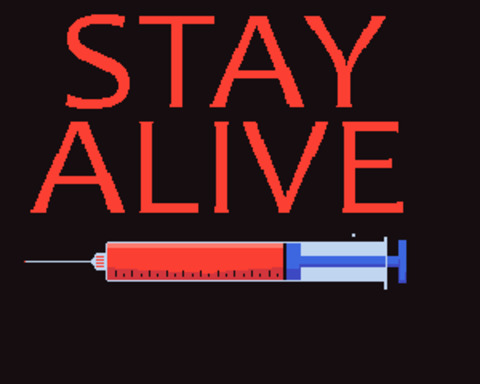 Stay alive