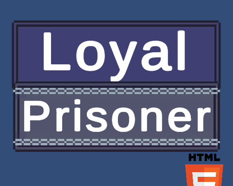 Loyal Prisoner