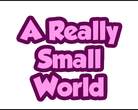 A Really Small World