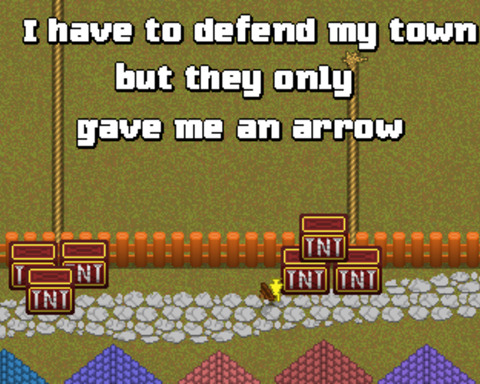 I have to defend my town but they only gave me an arrow