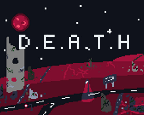 D. E. A. T. H.