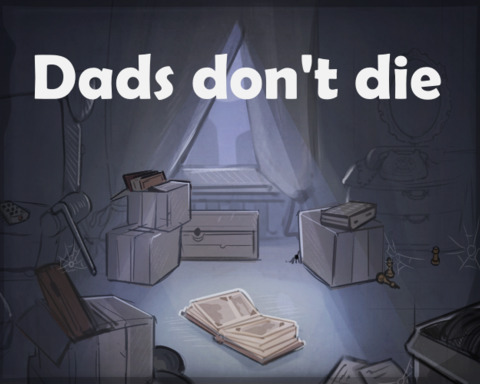 Dads don't die