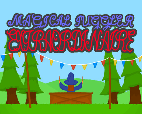 MAGICAL JUGGLER EXTRAORDINAIRE