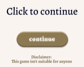 Click to Continue